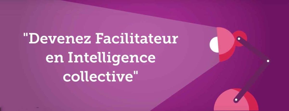 Formation unique en Intelligence Collective pour répondre aux défis du monde VUCA